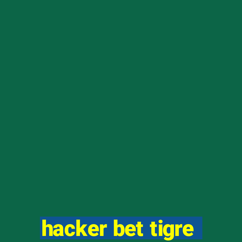 hacker bet tigre